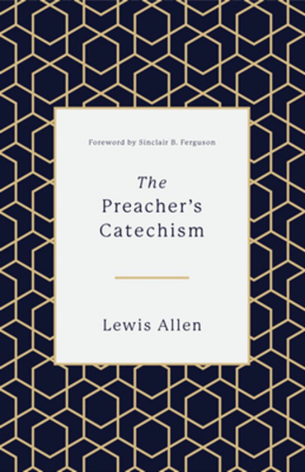 The Preacher's Catechism-..