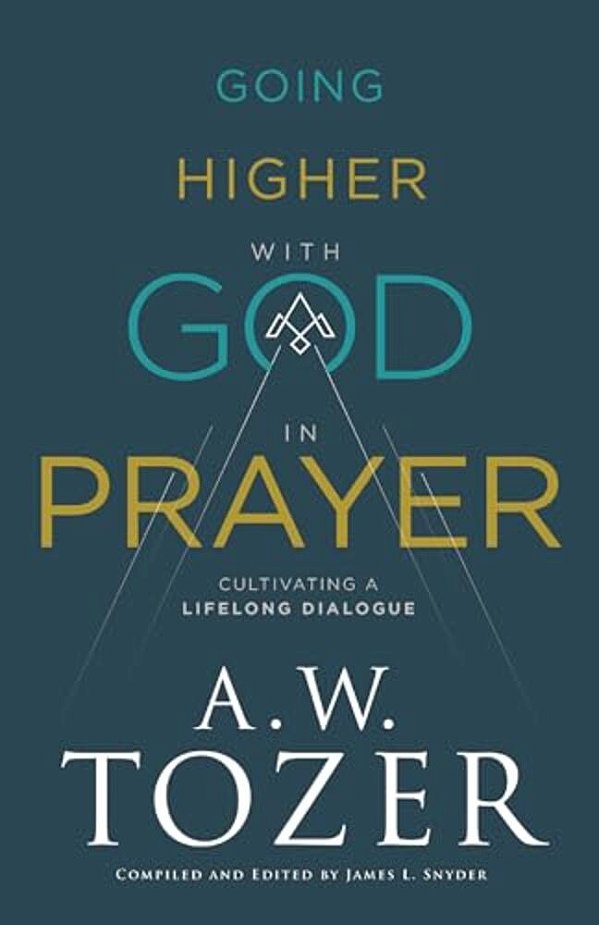 Going Higher With God In Prayer-..