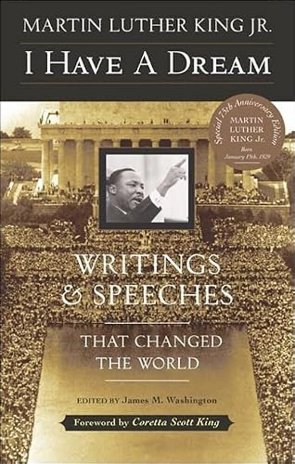 I Have A Dream: Writings And Speeches That Changed The World-..