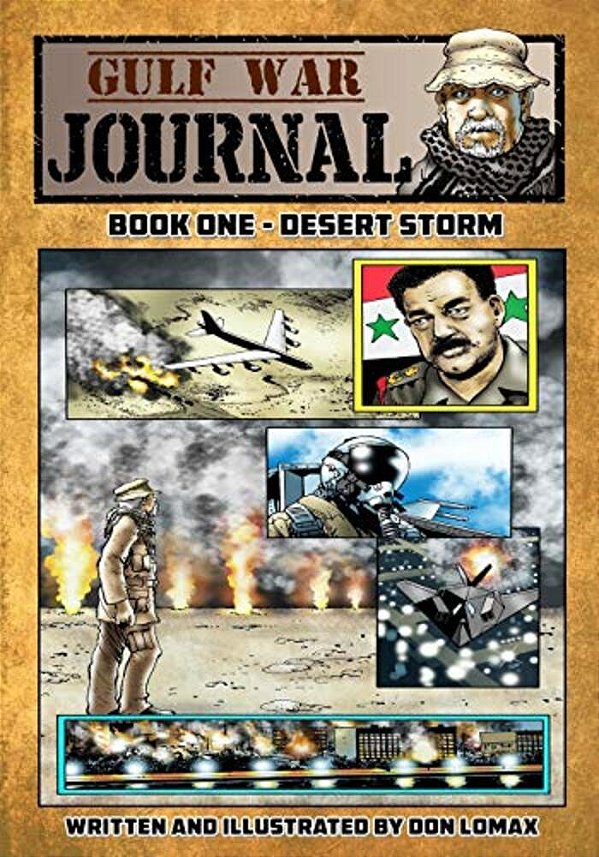 Gulf War Journal - Book One: Desert Storm-..