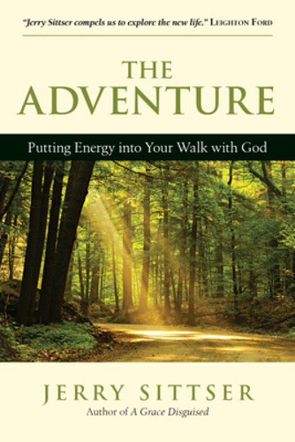 The Adventure: Putting Energy Into Your Walk With God-..