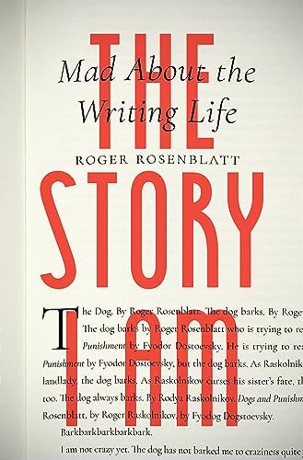 The Story I Am: Mad About The Writing Life-..
