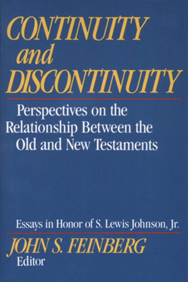 Continuity And Discontinuity: Perspectives On The Relationship Between The Old And New Testaments-..