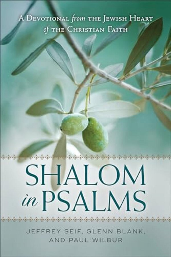 Shalom In Psalms: A Devotional From The Jewish Heart Of The Christian Faith-..