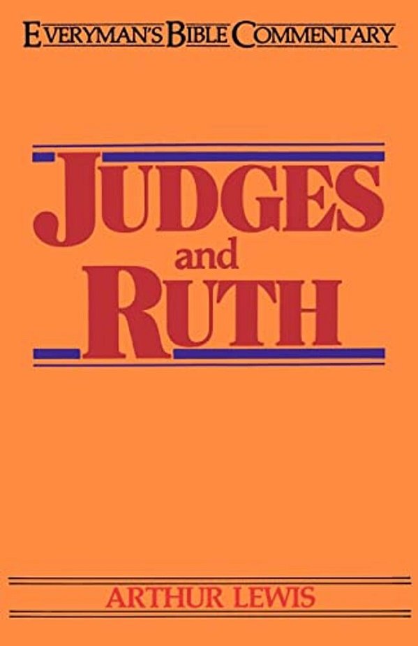 Judges & Ruth- Everyman's Bible Commentary-..