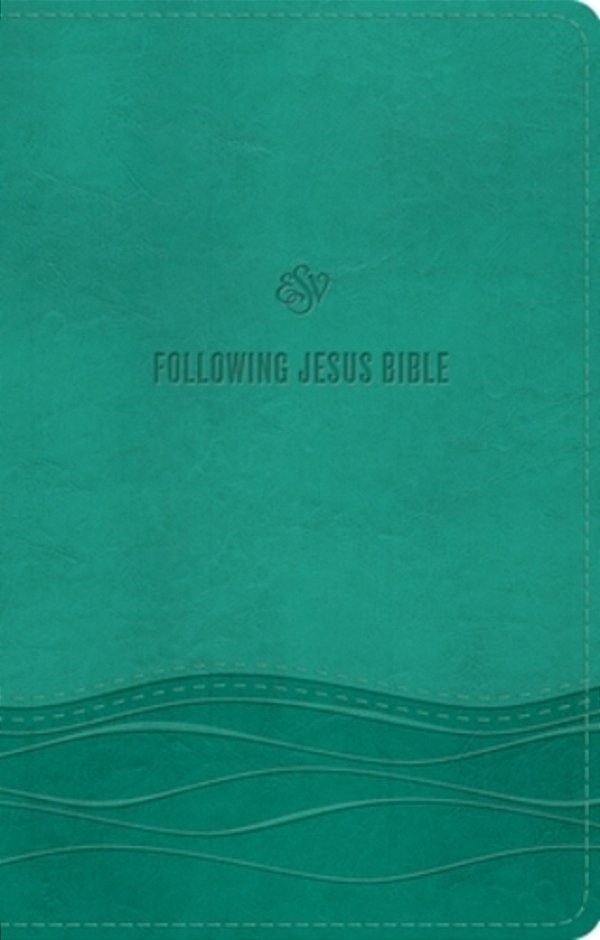 Esv Following Jesus Bible (Trutone, Teal)-..