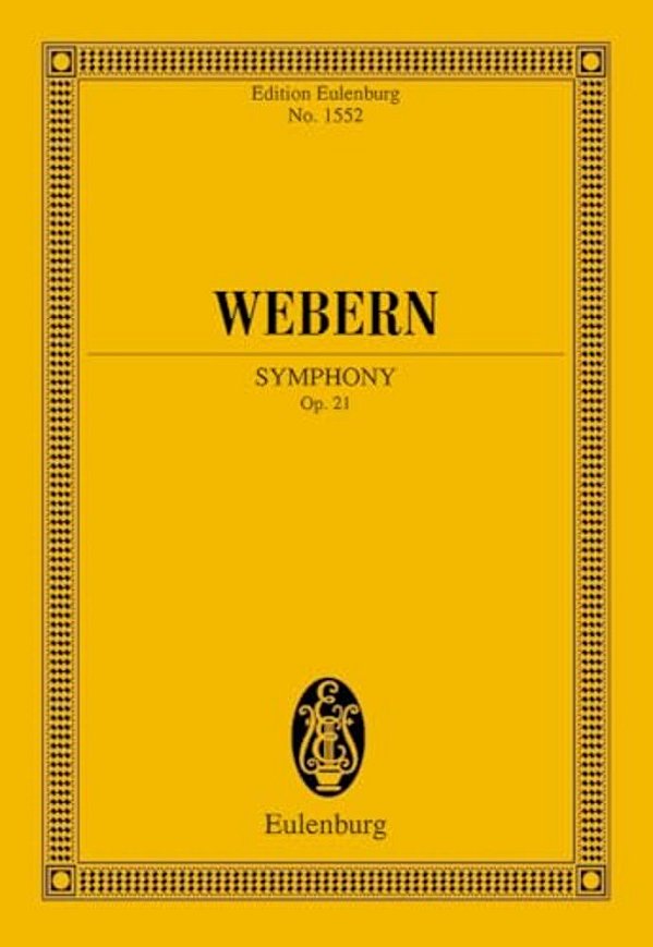 Symphony Op. 21: Edition Eulenburg No. 1552-..