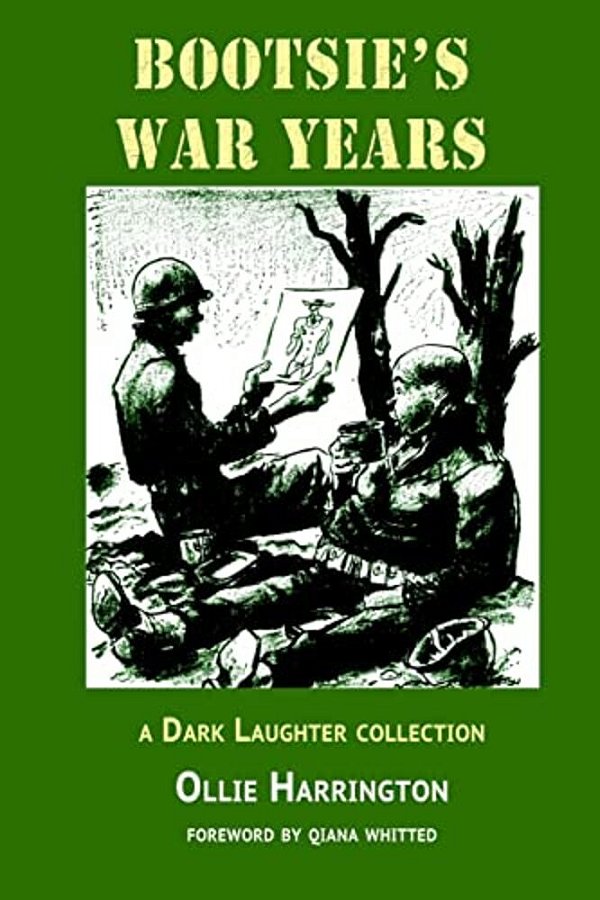 Bootsie's War Years: A Dark Laughter Collection-..