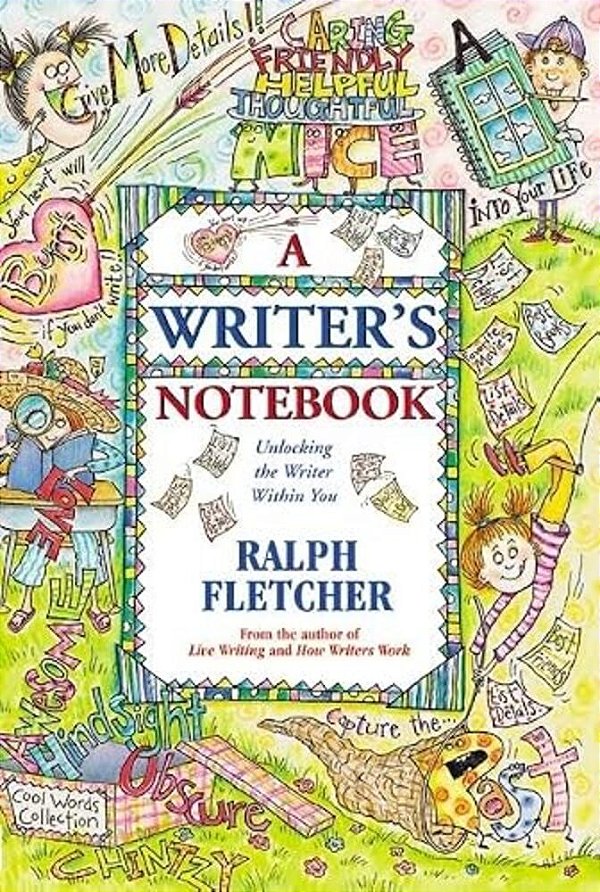 A Writer's Notebook: Unlocking The Writer Within You-..