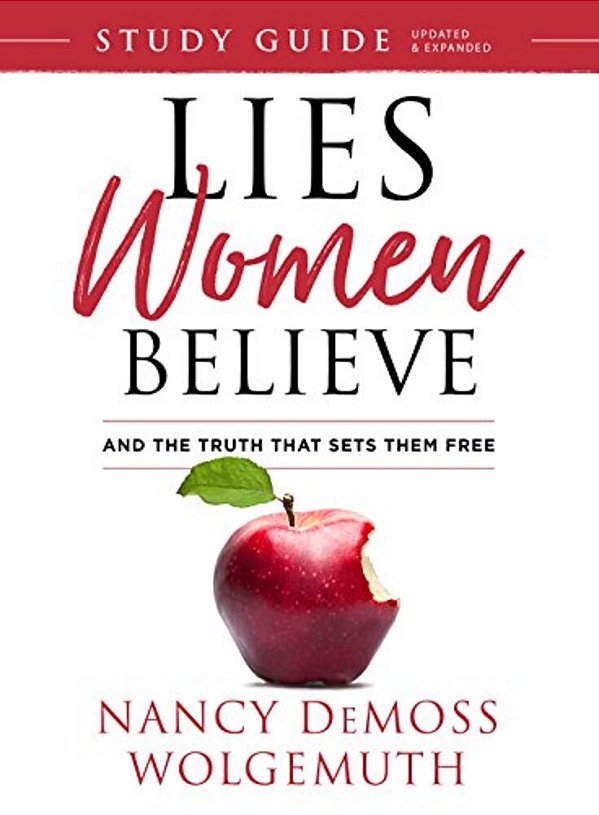 Lies Women Believe Study Guide: And The Truth That Sets Them Free-..