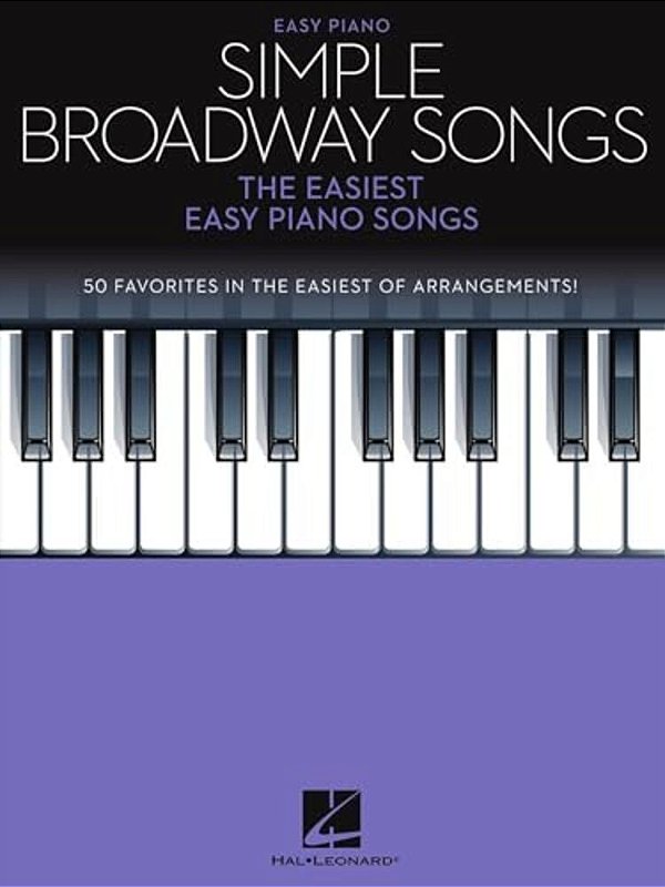 Simple Broadway Songs: The Easiest Easy Piano Songs-..