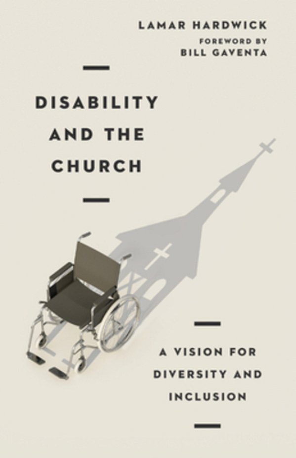 Disability And The Church: A Vision For Diversity And Inclusion-..