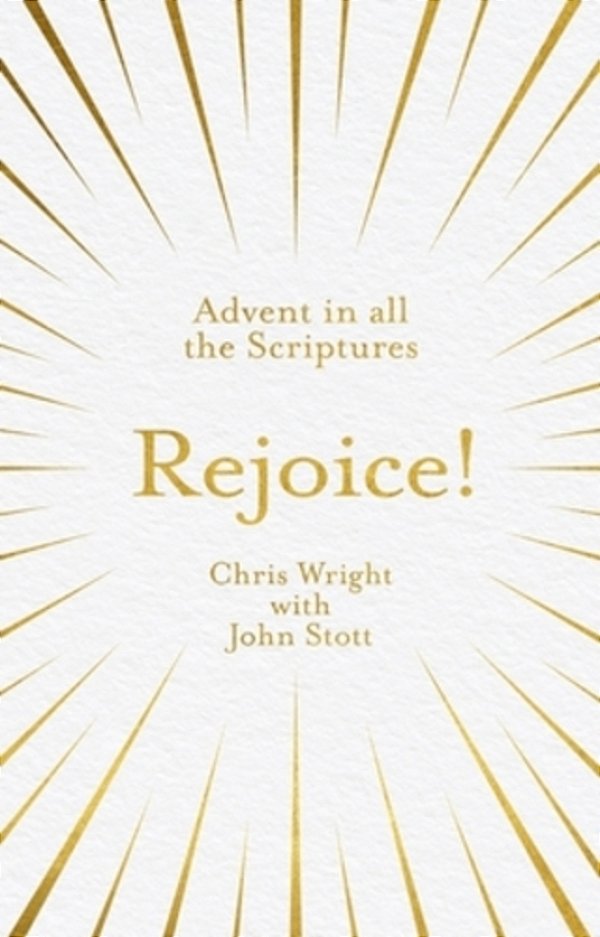 Rejoice!: Advent In All The Scriptures-..