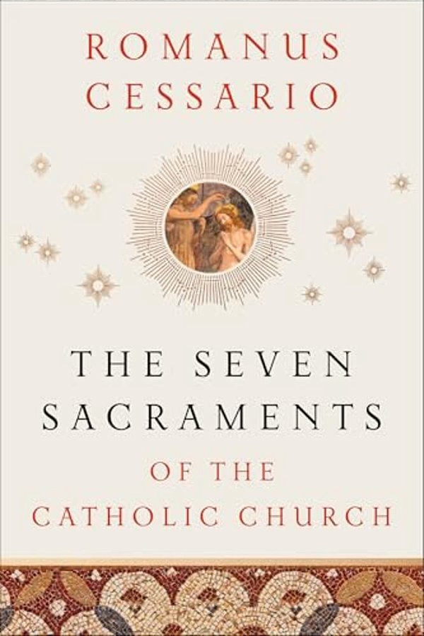 The Seven Sacraments Of The Catholic Church-..