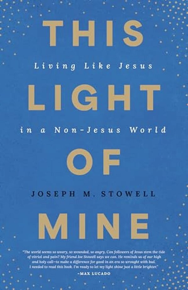 This Light Of Mine: Living Like Jesus In A Non-Jesus World-..