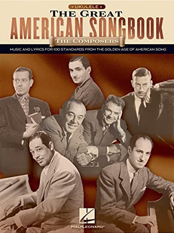 The Great American Songbook: The Composers: For Ukulele-..