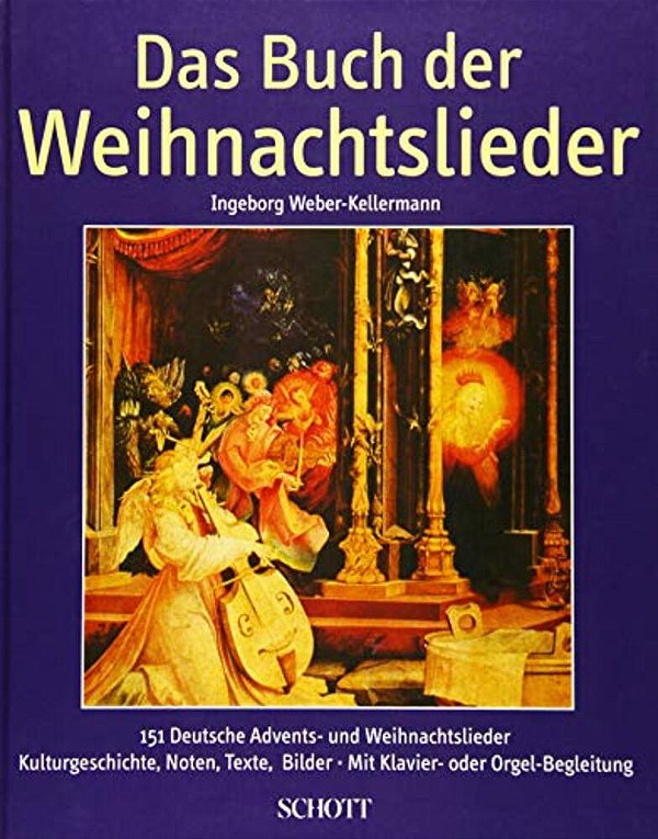 Das Buch Der Weihnachtslieder: German Text-..