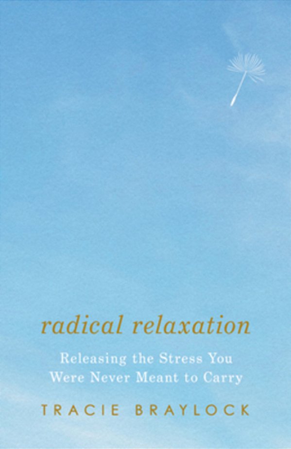 Radical Relaxation: Releasing The Stress You Were Never Meant To Carry-..
