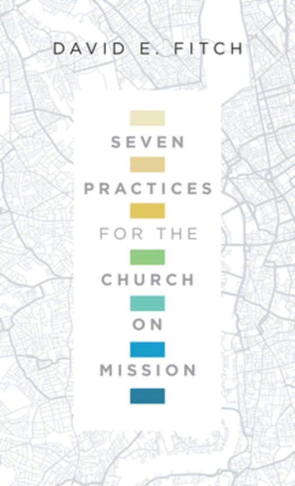 Seven Practices For The Church On Mission-..