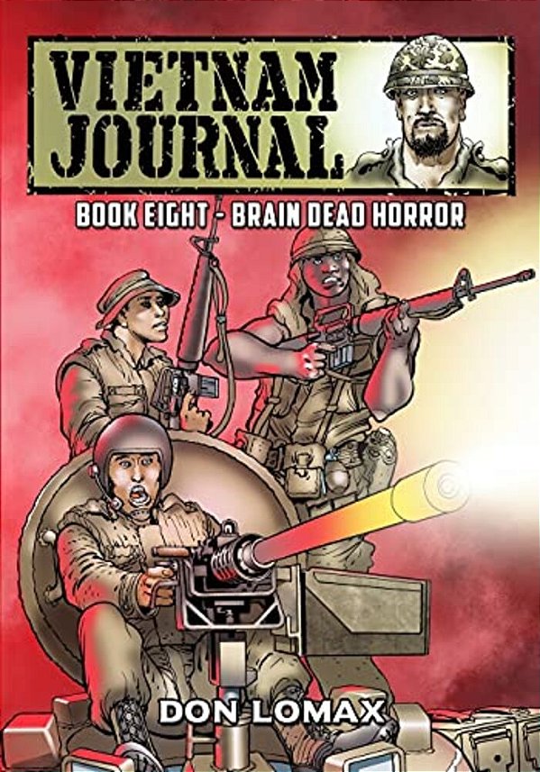 Vietnam Journal - Book 8: Brain Dead Horror-..