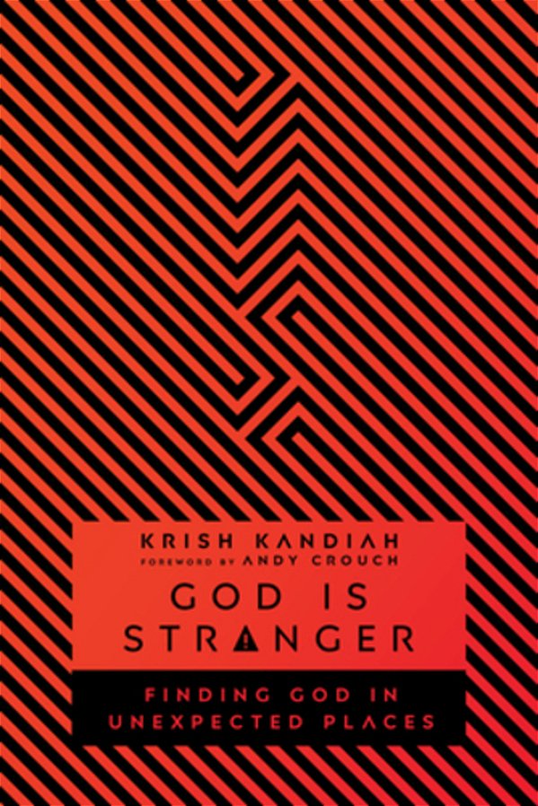 God Is Stranger: Finding God In Unexpected Places-..