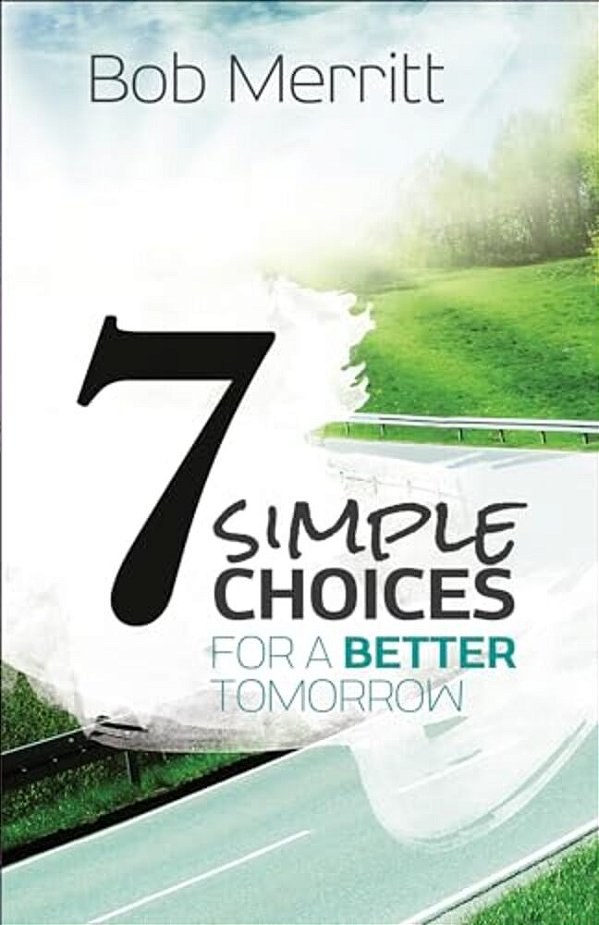 7 Simple Choices For A Better Tomorrow-..