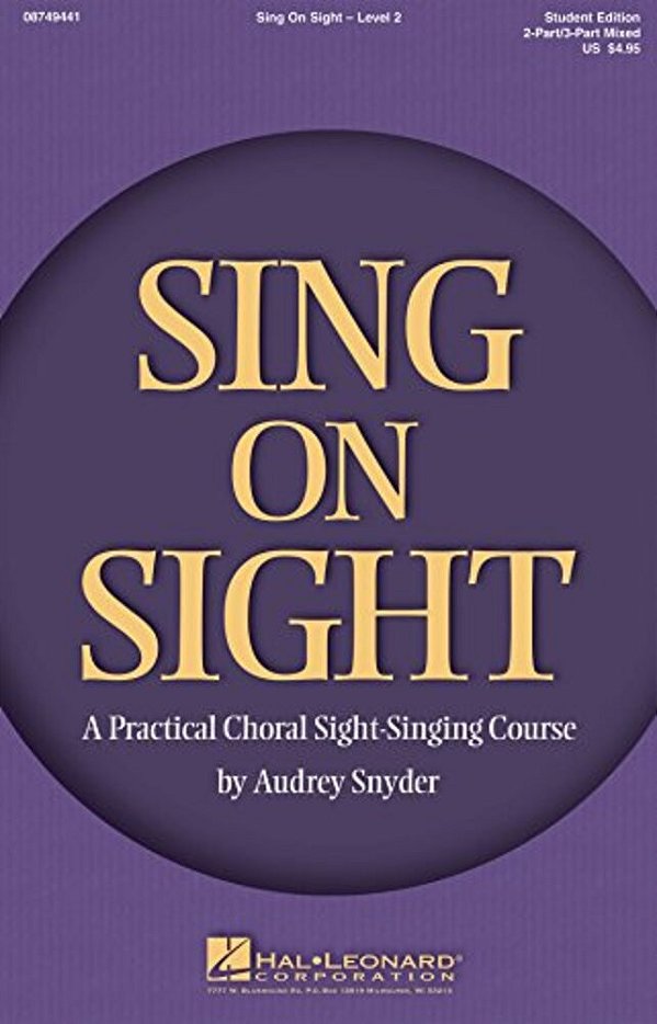 Sing On Sight - A Practical Choral Sight-Singing Course: Level 2-..