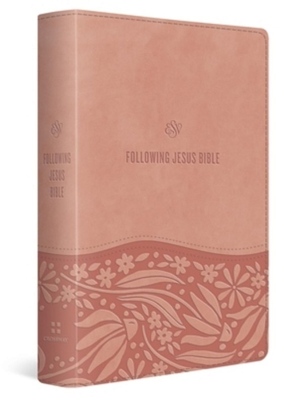 Esv Following Jesus Bible (Trutone, Blush Rose)-..