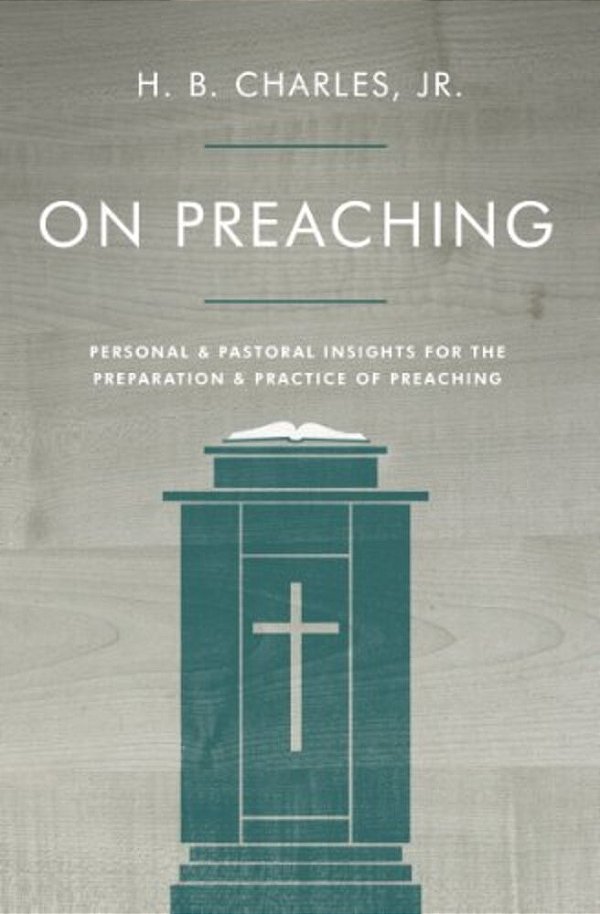 On Preaching: Personal & Pastoral Insights For The Preparation & Practice Of Preaching-..