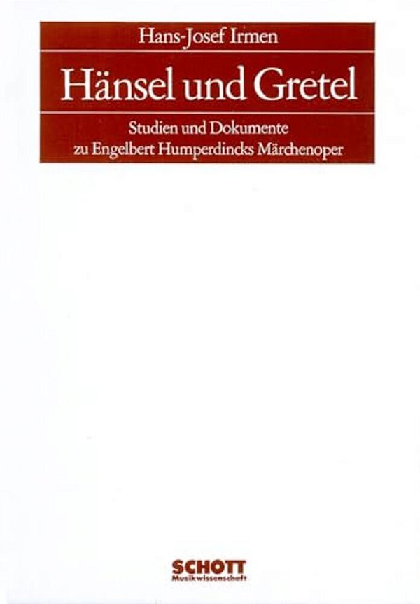 Hansel & Gretel: Studies & Documents: (German Text)-..