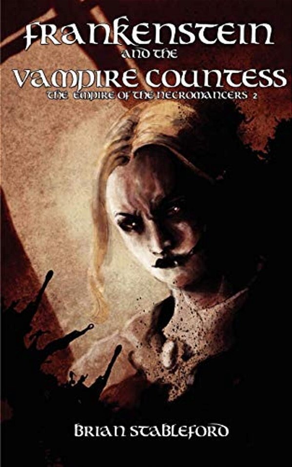 Frankenstein And The Vampire Countess (The Empire Of The Necromancers 2)-..