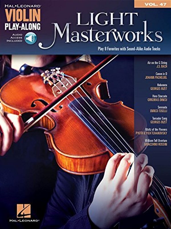 Light Masterworks: Violin Play-Along Volume 47-..