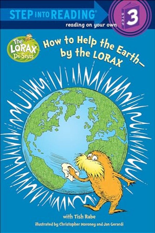 How To Help The Earth--by The Lorax-..