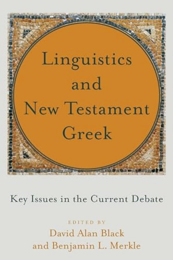 Linguistics And New Testament Greek-..