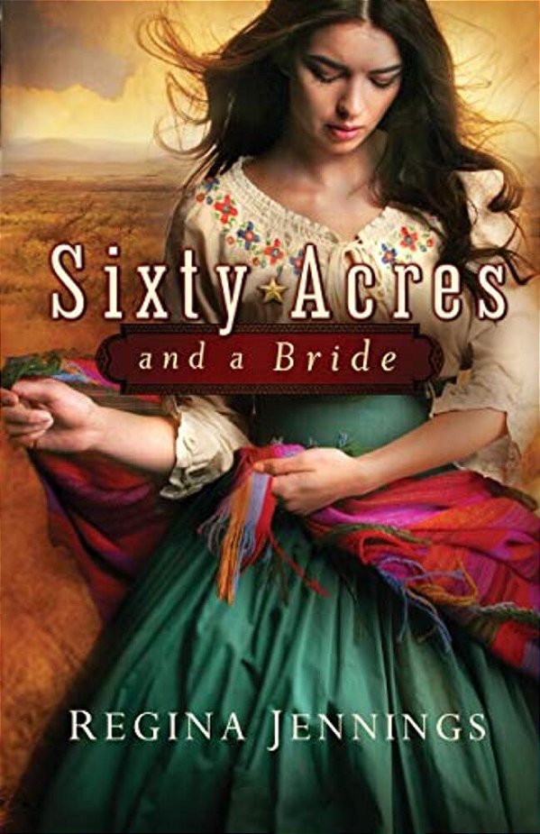 Sixty Acres And A Bride-..