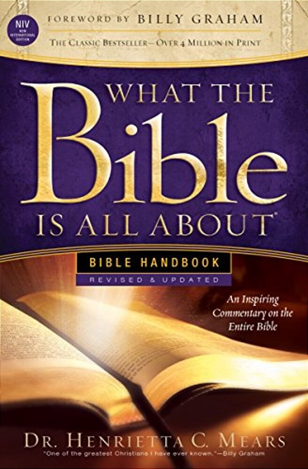 What The Bible Is All About Niv: Bible Handbook-..