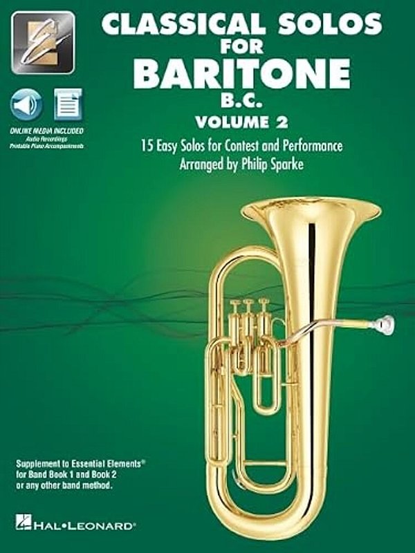Essential Elements Classical Solos For Baritone B. C. - Volume 2: 15 Easy Solos For Contest & Performance With Online Audio & Printable Piano Accompani-..
