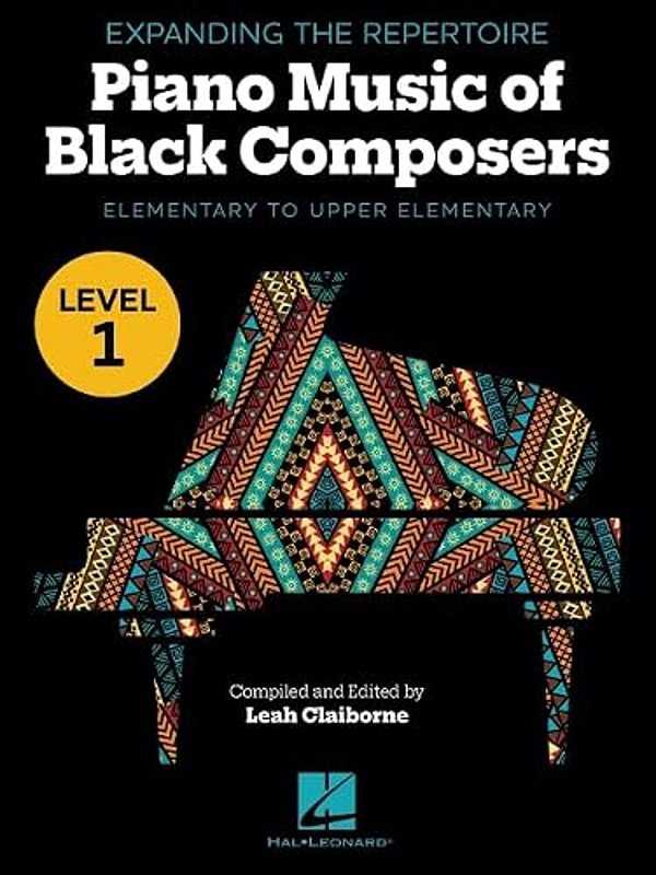 Expanding The Repertoire: Music Of Black Composers - Level 1: Elementary To Upper Elementary Level-..