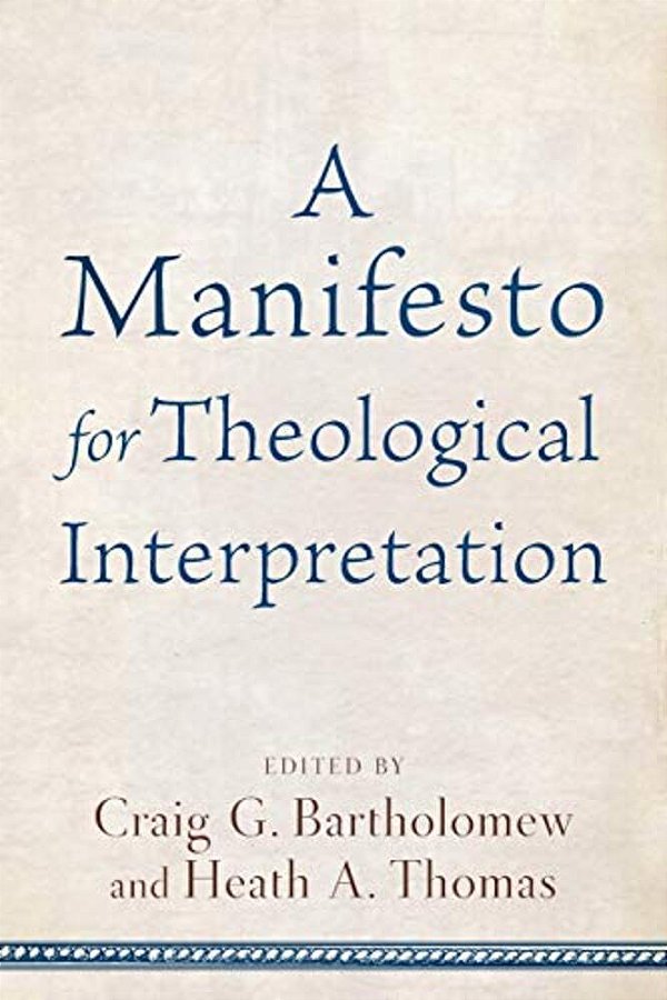 Manifesto For Theological Interpretation-..