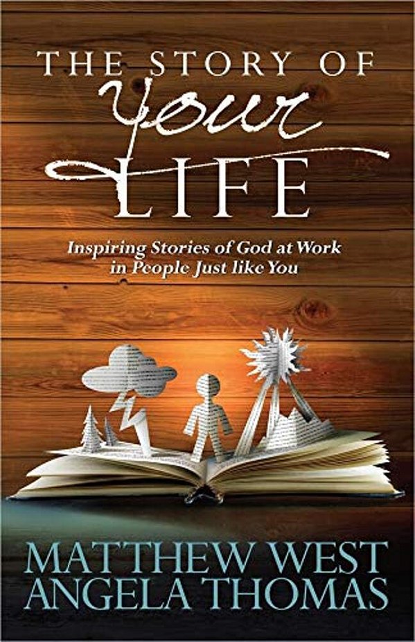 Story Of Your Life: Inspiring Stories Of God At Work In People Just Like You-..