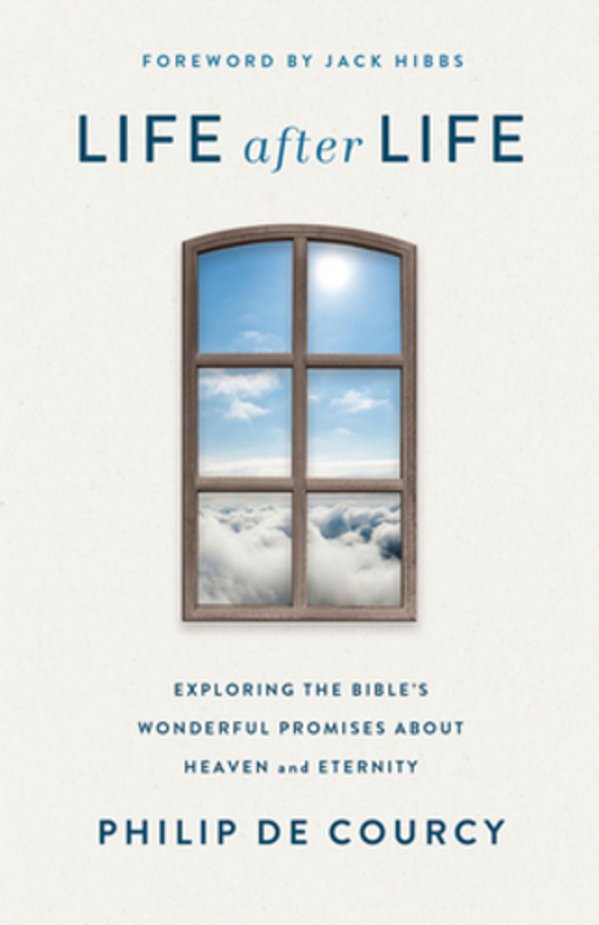 Life After Life: Exploring The Bible's Wonderful Promises About Heaven And Eternity-..
