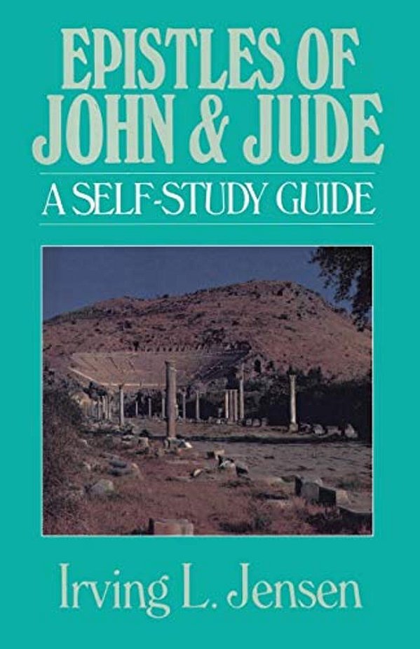 Epistles Of John & Jude: A Self-Study Guide-..