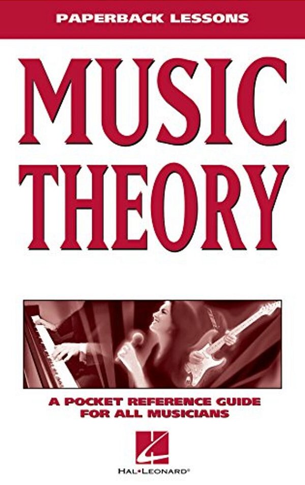 Music Theory: A Pocket Reference Guide For All Musicians-..