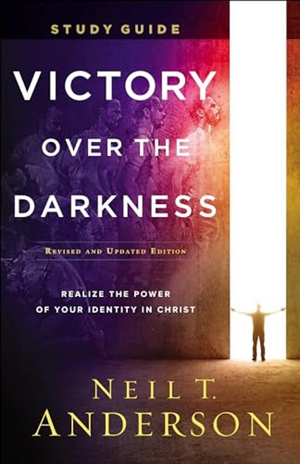 Victory Over The Darkness Study Guide: Realize The Power Of Your Identity In Christ-..