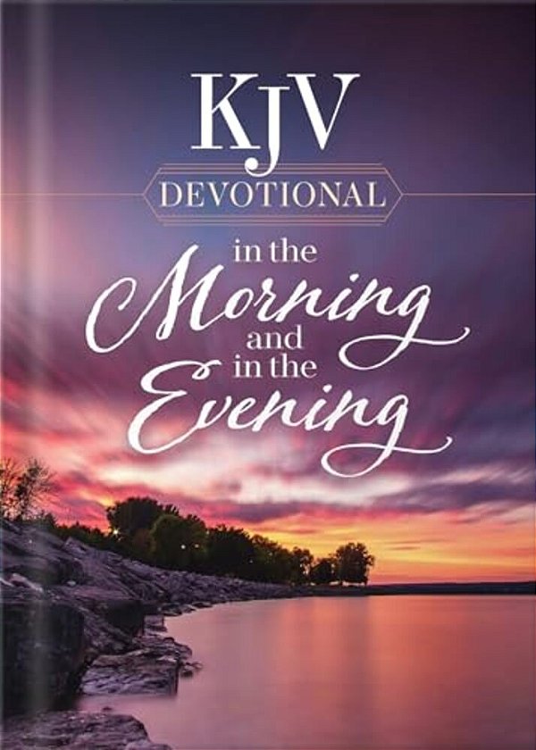 Kjv Devotional In The Morning And In The Evening-..