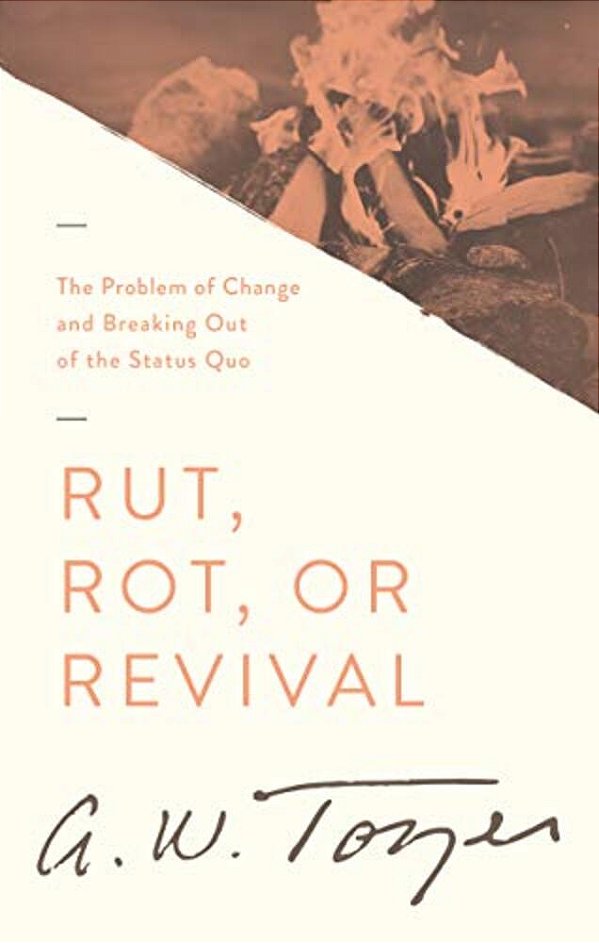 Rut, Rot, Or Revival: The Problem Of Change And Breaking Out Of The Status Quo-..