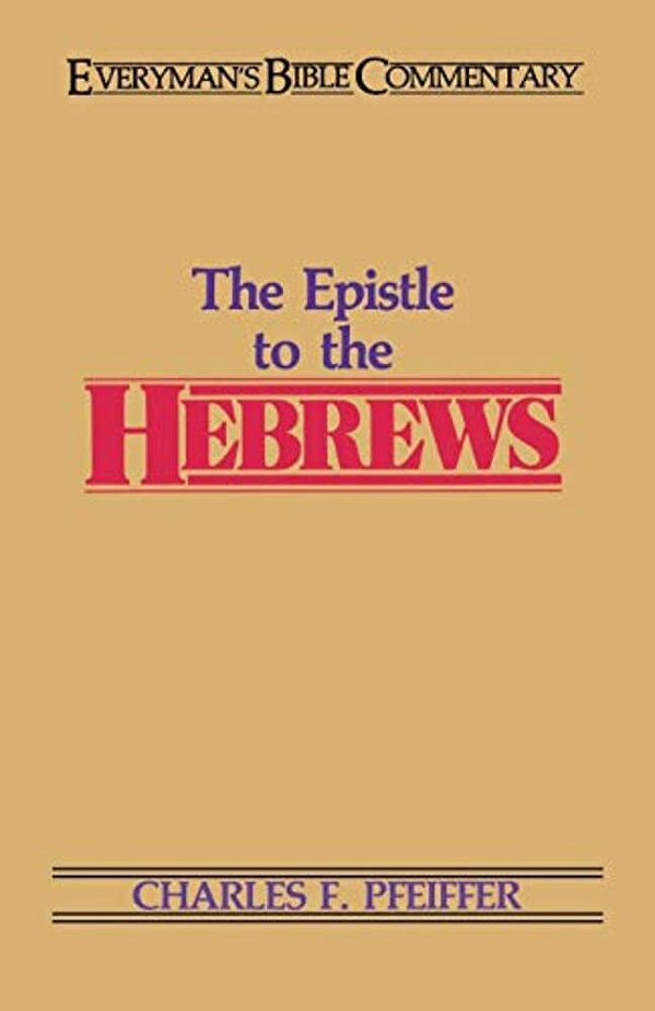 The Hebrews- Everyman's Bible Commentary-..