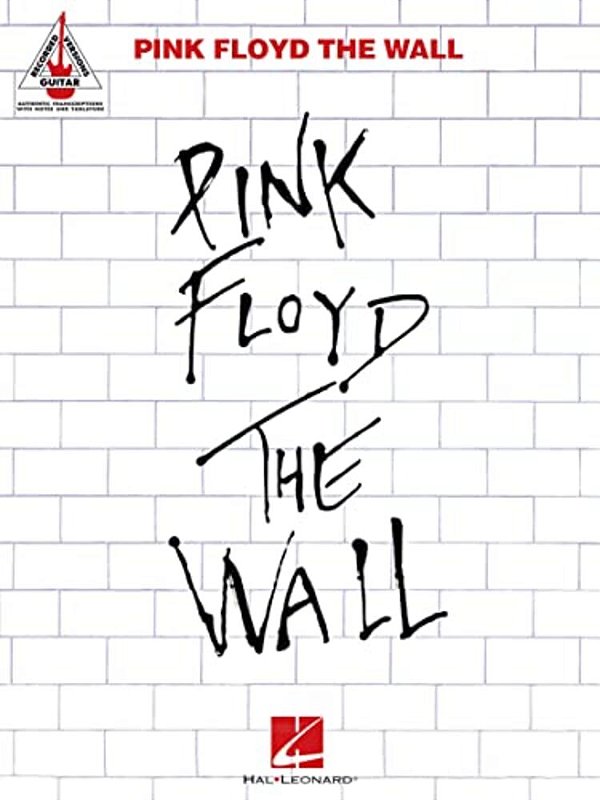 Pink Floyd The Wall Guitar Recorded Versions Note-For-note Guitar Tab 26 Songs Including Comfortably Numb, Hey You And Run Like Hell Hal Leonard Sheet-..