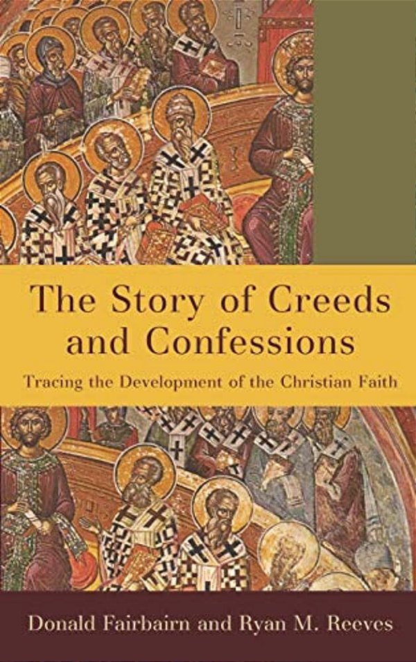 Story Of Creeds And Confessions-..