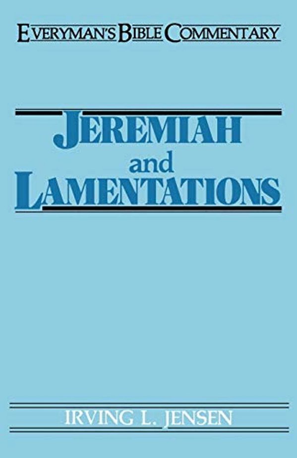 Jeremiah & Lamentations- Everyman's Bible Commentary-..